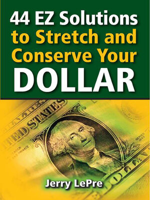 cover image of 44 EZ Solutions to Stretch and Conserve Your Dollar